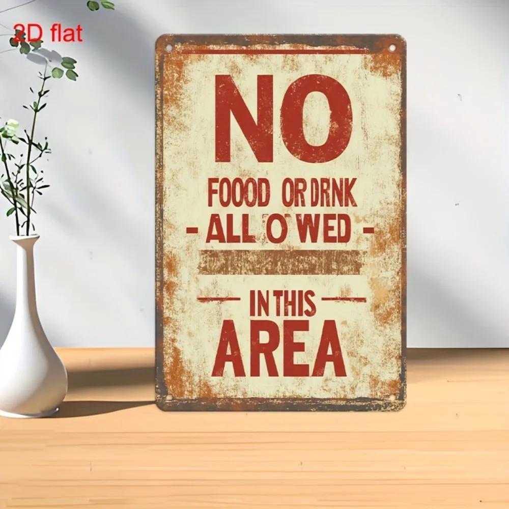 

No Food or Drink All Oed In This Area 2D Flat Vintage Metal Sign 8x12 Rustic Wall Decor IndoorOutdoor Art 1pc 20x30cm（7.8x11.8inch）