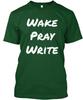 Wake Pray Write Unisex T-shirt