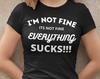 Sarcastic Funny Im Fine Its Fine Shirt, Im Fine Its Fine Everything Is Fine T Shirt, Anxiety Humor Shirt, Mental Health T Shirt