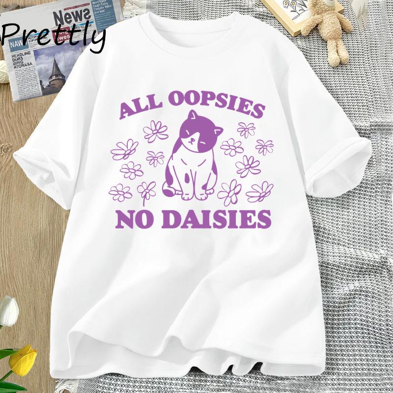 All Oopsies No Daisies T Shirt Retro Cat Kitten Tshirt Funny Cat Lover T-shirt Unisex Unisex Short Sleeve Summer Tees Streetwear