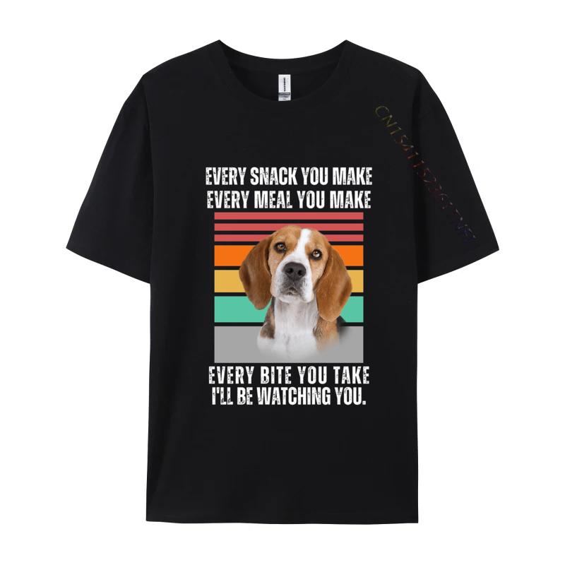 Beagle Every Snack You Make Every Meal You Make T Shirt Graphic TShirts Men Tee Shirt Unique Tshirts Oversized