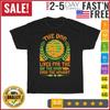 The Dog Lives for the Day the Hour Vintage T Shirt Men Women Fashion NEW 2023