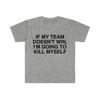2024 If My Team Doesn't Win Im Going To Kill Myself Unisex T Shirts Round Neck Casual Men Tee Shirts Oversized Summer Top Shirts