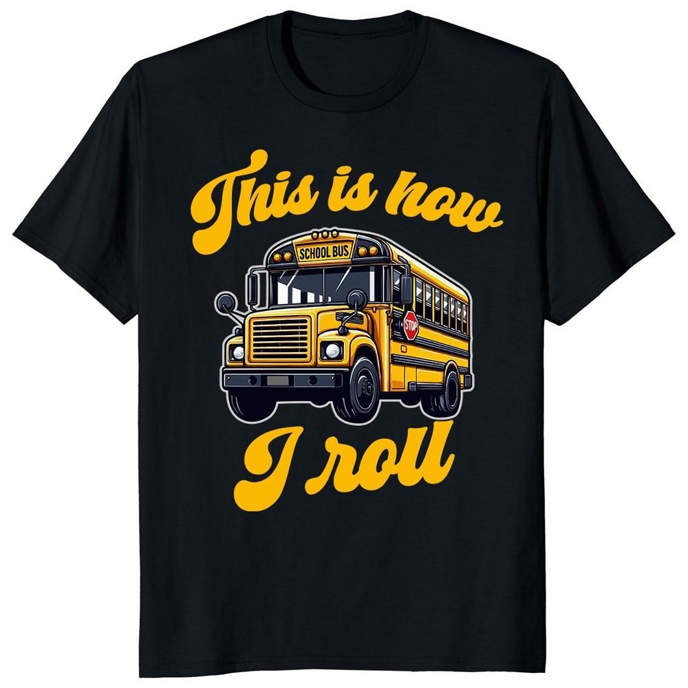 This is how I roll School Bus Graphic T-shirt