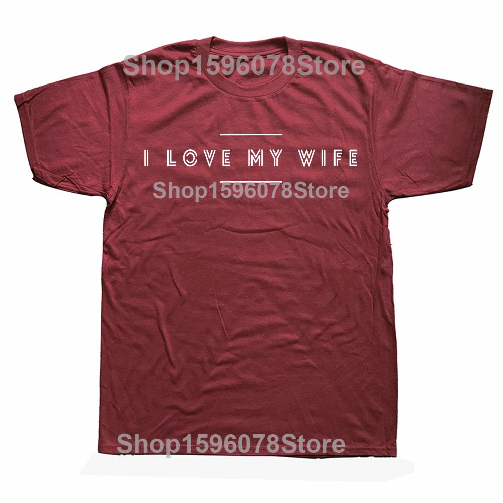 Funny I Love my Wife Retro Cotton Tops Fitness T-Shirt Oversized Unisex Tshirt Graphic Tees Men's Clothing Streetwear