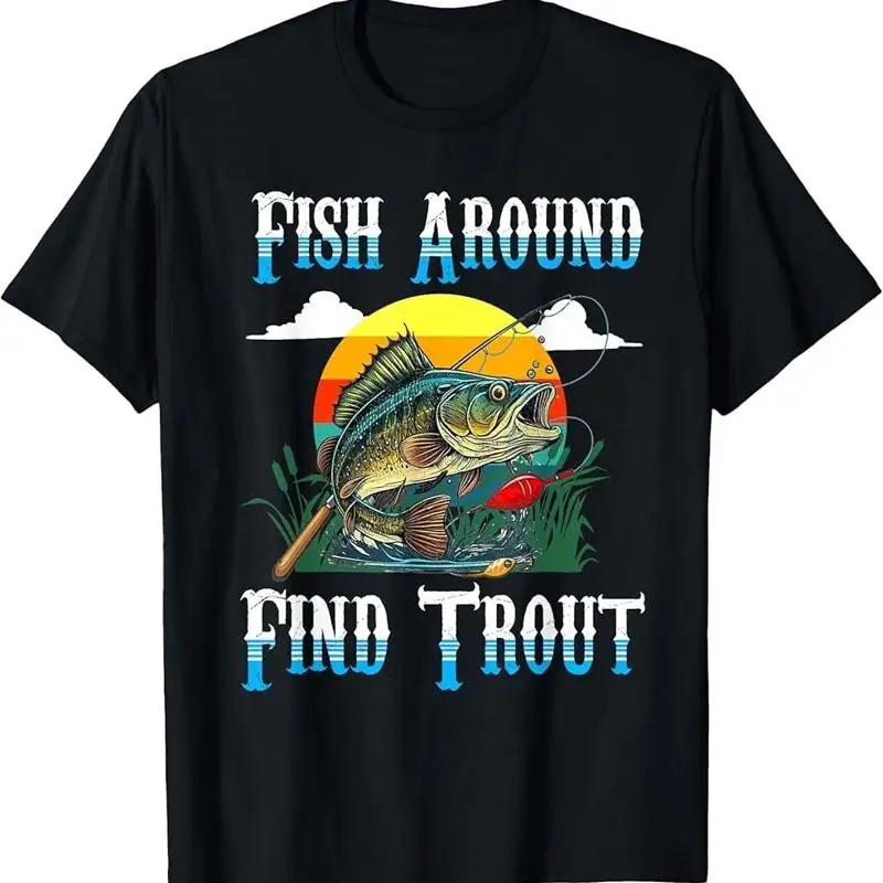 Q2 Funny Fishing Fish Around Find Trout Love For T Shirt S разноцветный