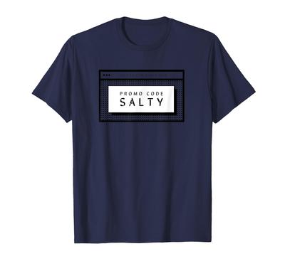Promo Code Salty Funny Joke T-Shirt