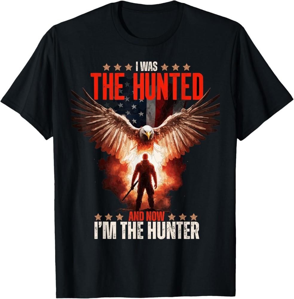 

I Was The Hunted And Now I039;m The Hunter Funny Minimalist Tee T-Shirt Unisex T-Shirt S