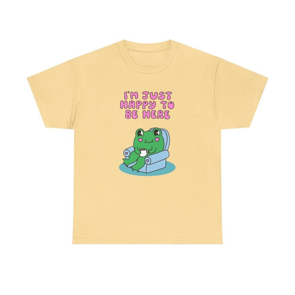 

Im Just Happy To Be Here T Shirt S5XL NEW Unisex Cotton Tee Unisex T-Shirt M