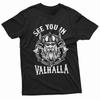 See You In Valhalla Norse Mythology Odin Nordic  Warrior TShirt New 100 Cotton Short Sleeve ONeck Casual Mens Tshirt