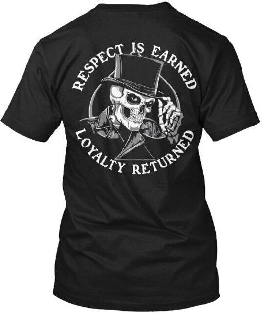 

Respect Is Earned Ltd Loyality Returned T-Shirt Made in the USA Size S to 5XL L