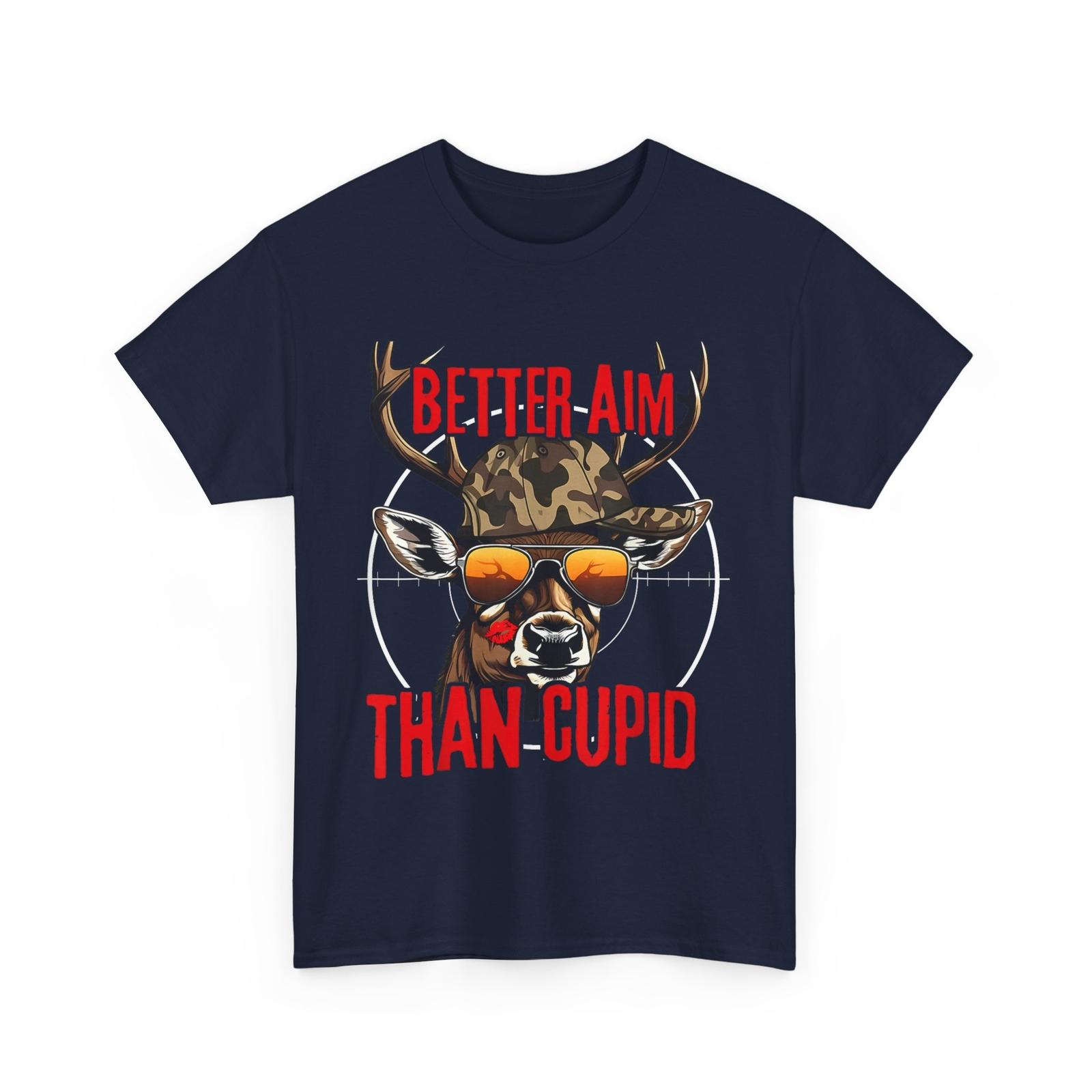 I Aim Better Than Cupid Hunting Valentine’s Day T-Shirt XL