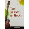 The Journey of Rock The Journey of Rock Features: Designed for Everyday