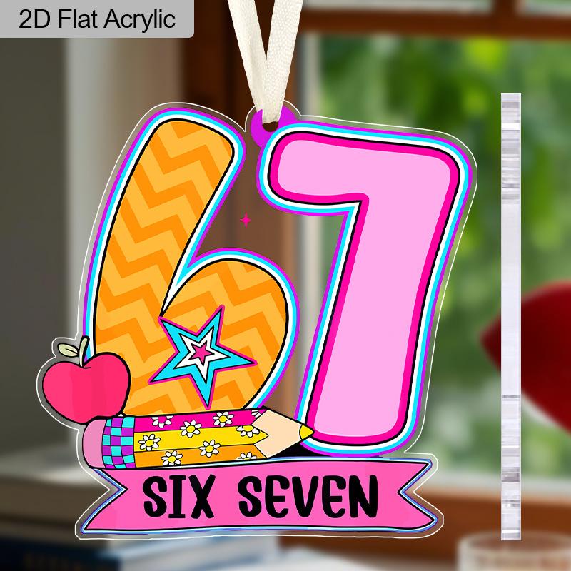 1pc Acrylic Back To School Hanging Ornament with Number 67 Shaped - Unique Six Seven Pendants, Drops & Finials - Ideal Gift for Friends, Classmates