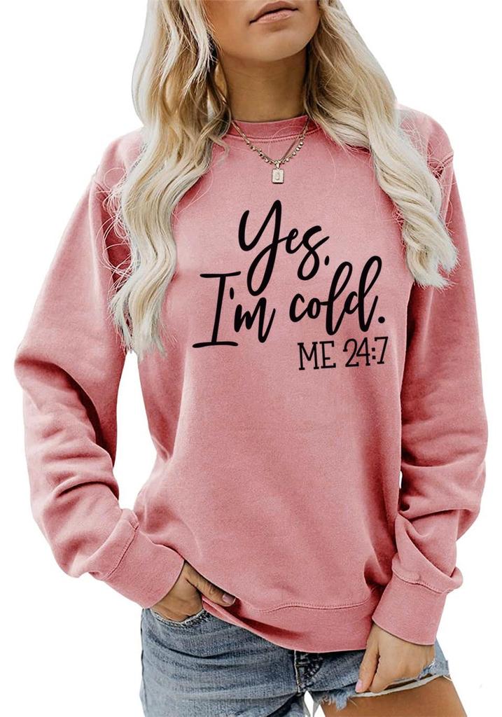 Loose Casual Women's Sweatshirt - 'Yes, I'm Cold' Print, Round Neck
