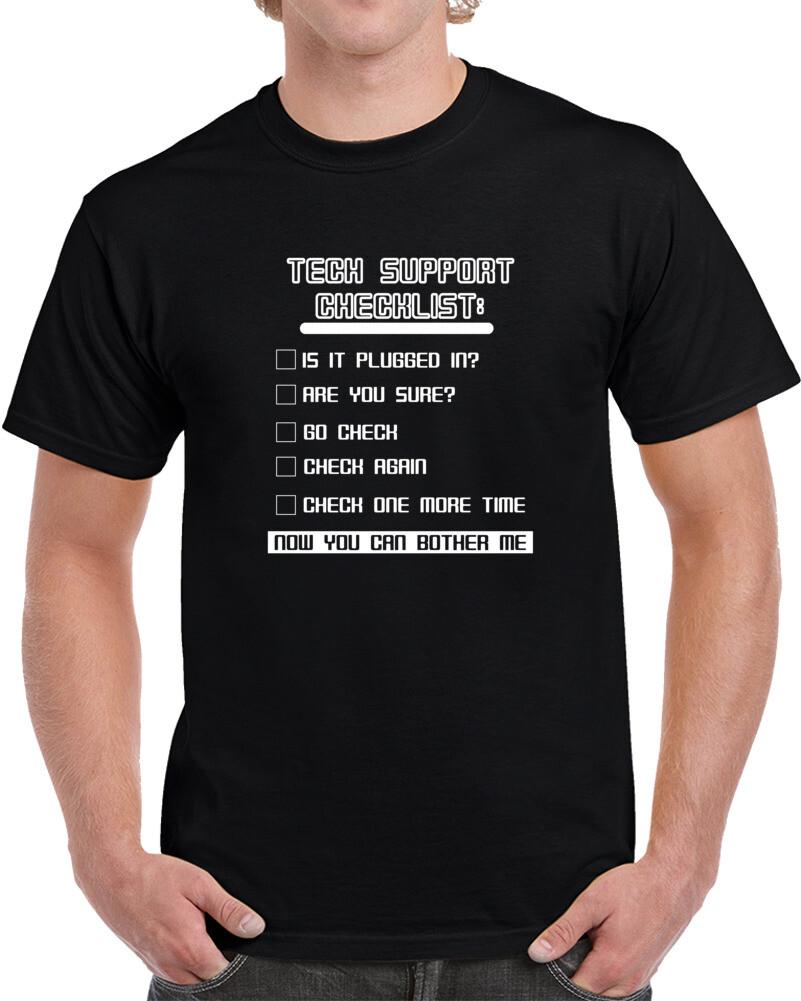 Tech Support Checklist Is It Plugged In Funny Techy T shirt XXL