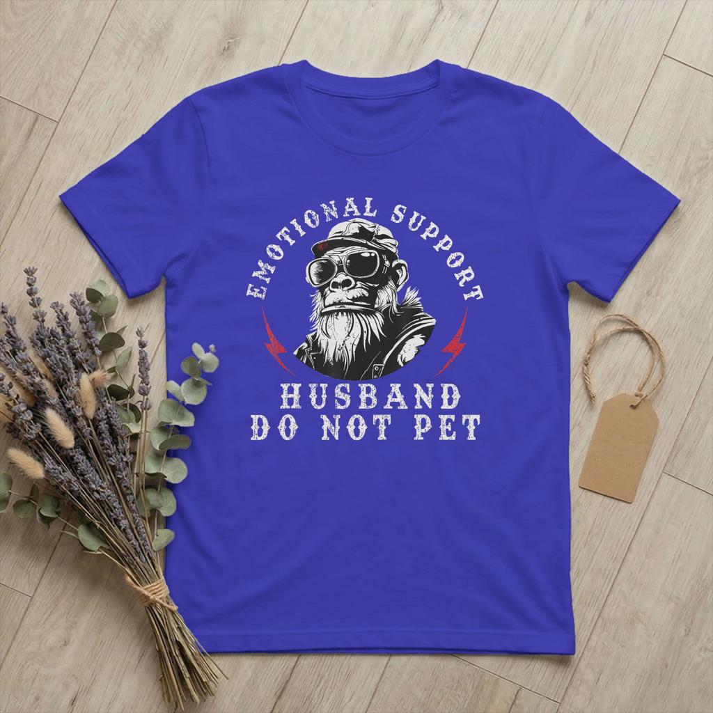 Emotional Support Husband Do Not Pet TShirt Unisex Funny Monkey Funny Cotton Tees Round Collar Short Sleeve T Shirts merchandise