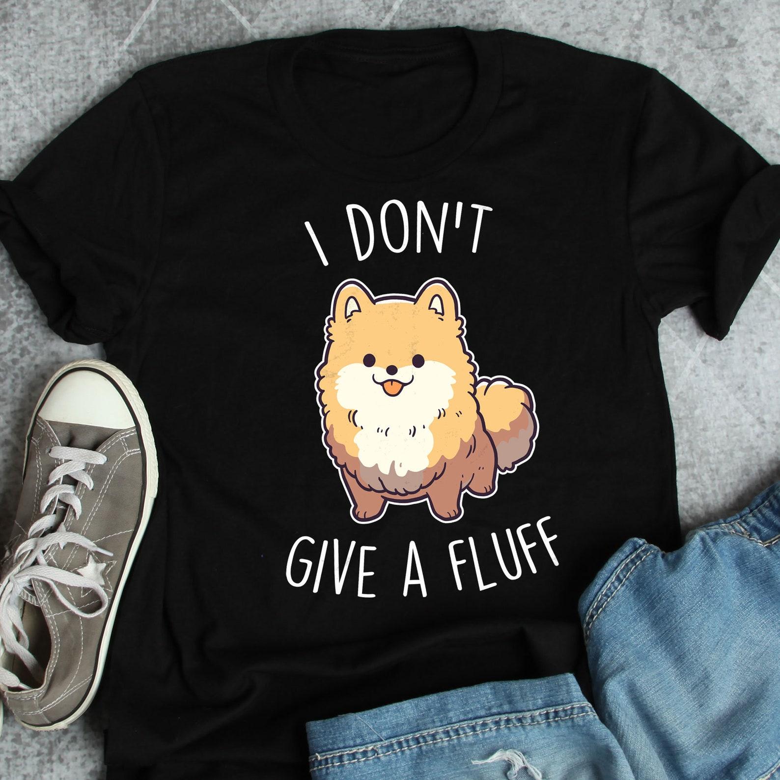 Orange Pomeranian Shirt, , Funny Dog Lover Gift, Cute Pom T-shirt, Pomeranian Tshirt, Pet Tee, Pomeranian Mom, Dog Dad Give a Fluff 120
