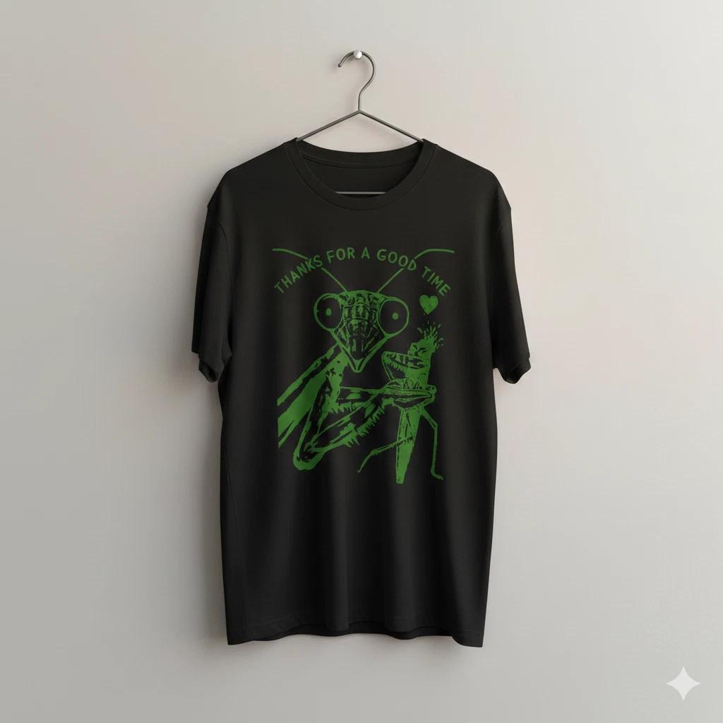 Unisex Adult Funny Graphic Thanks For a Good Time Praying Mantis Gr... L