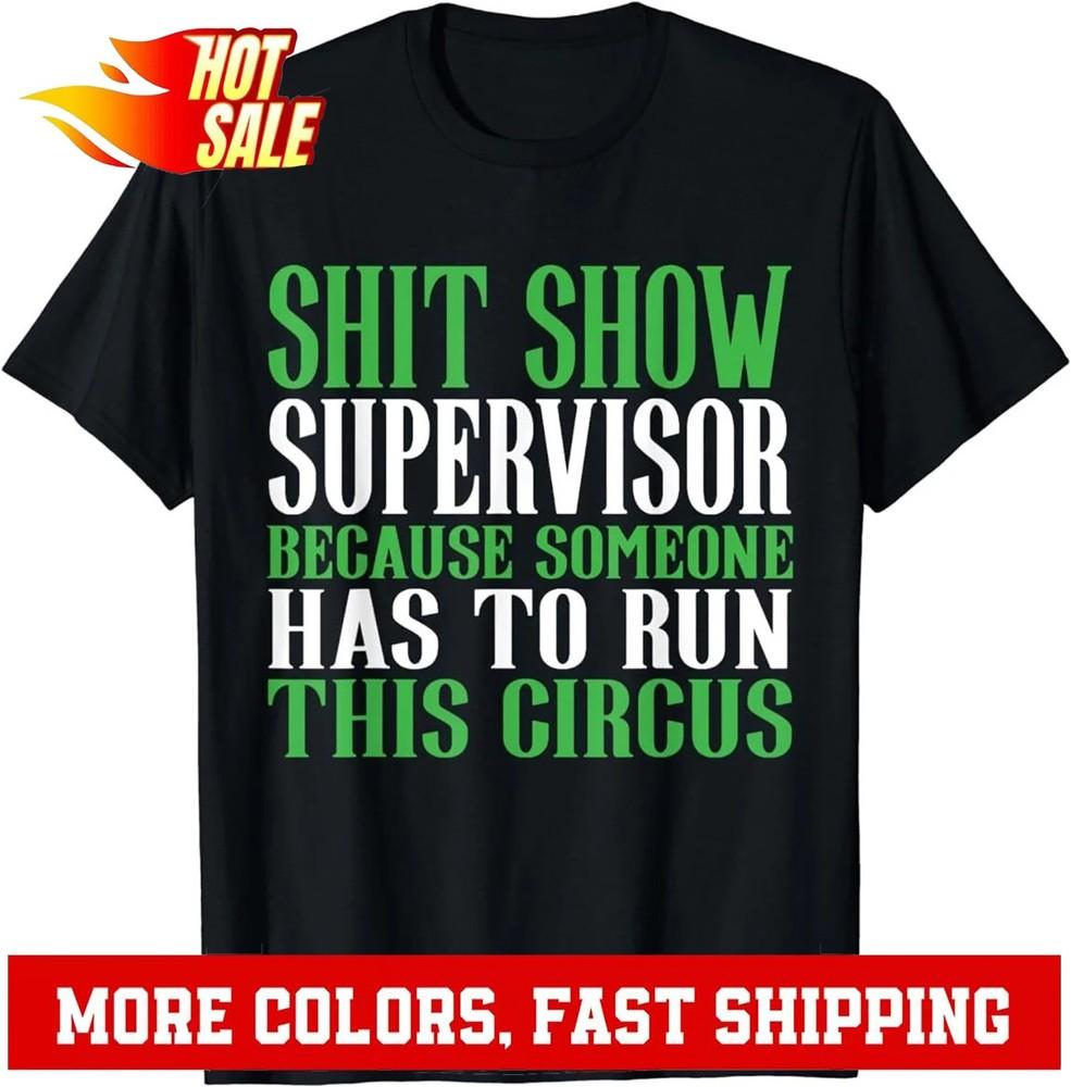 Shitshow Supervisor ShitShow Supervisor TShirt Unisex T-Shirt S