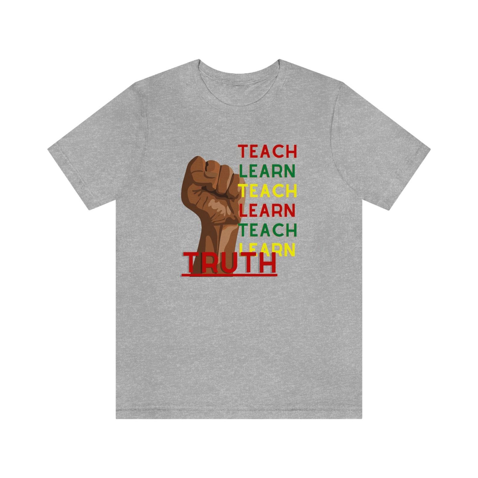Teach, Learn, Educate, Black History Month, Black History, Jersey Short Sleeve Tee, equality, equality shirt, black history, graphic tee M