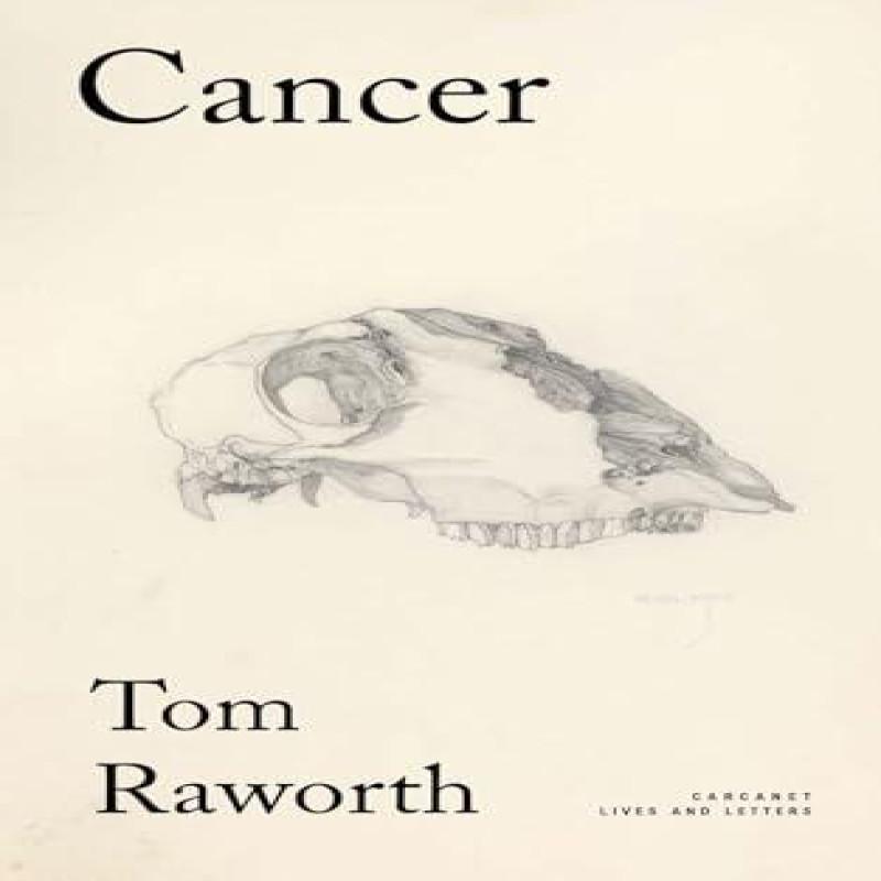 Cancer by Tom Raworth Paperback Book 9781800174627