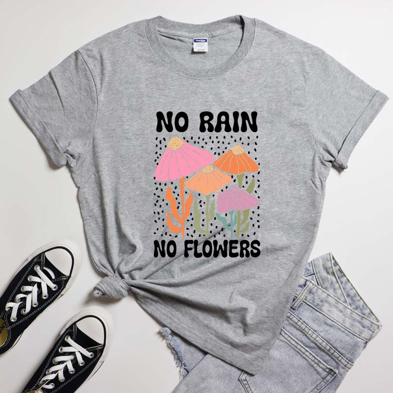 Boho No Rain No Flowers Tshirt Retro Wildflower Inspirational Tee Shirt Top Vintage Unisex Unisextal Health Positivity Tshirt