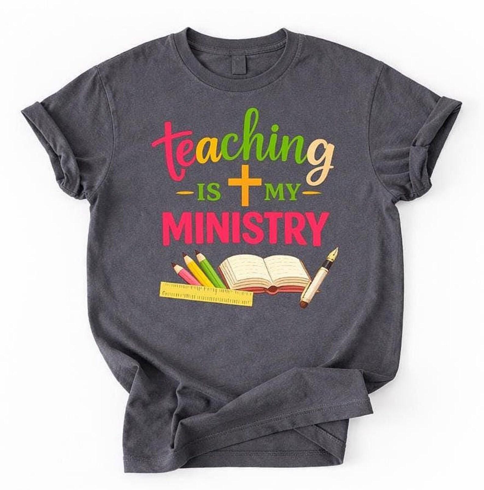 Teaching Is My Ministry T-Shirt, Christian Teacher Gift Shirt, Teacher School Shirt, Faith Teacher Gift Shirt, Comfort Color Teacher Shirt M