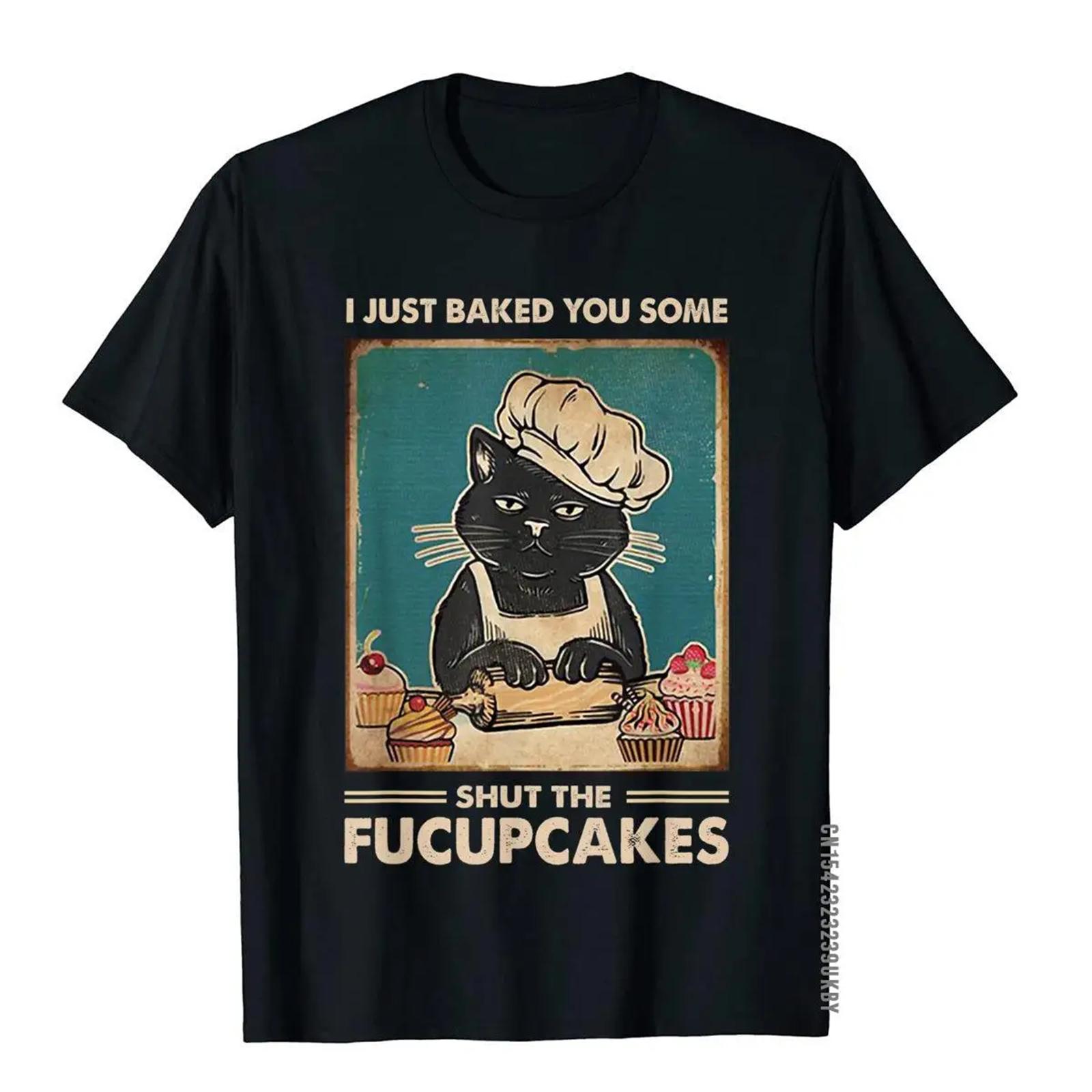 

Vintage I Just Baked You Some Shut The Fucupcakes Funny Tees T-Shirt Cotton Tops T Shirt Camisa Discount Printed On T Shirt XXXXXL чорний