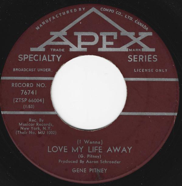 

7inch Record GENE PITNEY - (I Wanna) Love My Life Away 76741 Apex 1961 Canada Rock Used