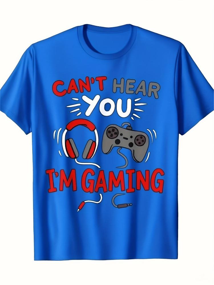 Gaming Graphic Cant Hear You Im Gaming Slogan Pattern Design 100 Cotton Oneck Shortsleeved Mens Printed Tshirt