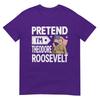 Verstell dich, ich bin Theodore Roosevelt Kostüm Halloween Geschichte T-Shirt