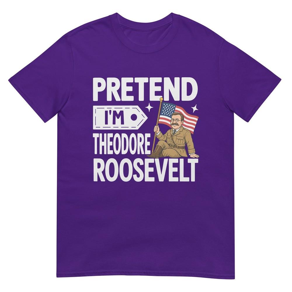 Verstell dich, ich bin Theodore Roosevelt Kostüm Halloween Geschichte T-Shirt