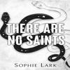 There Are No Saints by Sophie Lark Paperback Book 9781728295411