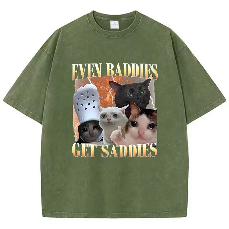 

T Shirt Vintage Washed Cotton T-Shirt Even Baddies Get Saddies Cat Meme Graphic Tee Casual Streetwear Spring Summer S