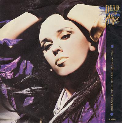 7inch Record DEAD OR ALIVE  You Spin Me Round Like A Record A4861 Epic 1984 UK Dance  Electronica Used