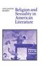The Religion and Sexuality In American Literature Book