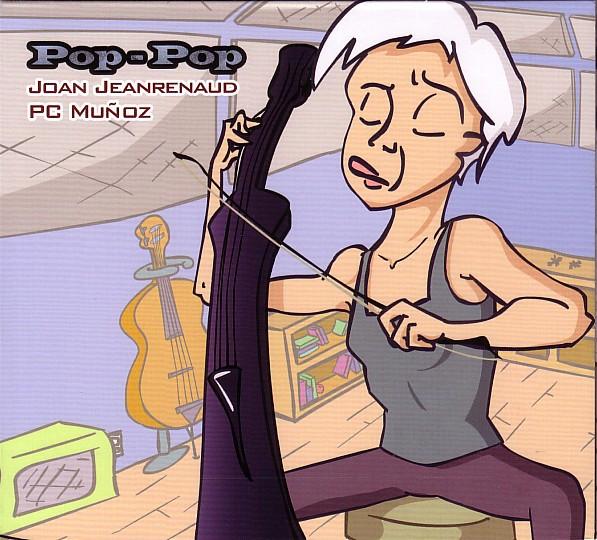

CD JOAN JEANRENAUD, PC MUOZ - Pop-Pop none Deconet Records 2010 US Jazz Used