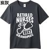 Relaxed Fit Teeshirt Teenagers Round Neck T Shirt Cotton Retired Nurses Make The Best Grandmas Minimalist For Unisex Teeshirt