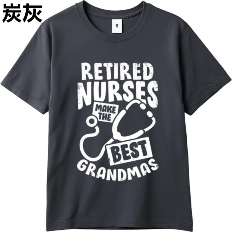Relaxed Fit Teeshirt Teenagers Round Neck T Shirt Cotton Retired Nurses Make The Best Grandmas Minimalist For Unisex Teeshirt