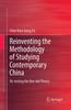 The Reinventing the Methodology of Studying Contemporary China : Re-testing the One-dot Theory Book