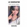 LE SSERAFIM EASY MUSIC KOREA Official Photocard