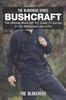 The Bushcraft The Ultimate Bushcraft 101 Guide To Survive In The Wilderness Like A by The Blokehead - Paperback Book