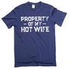 Property of My Hot Wife Men's T-shirt Valentine's Day Husband Gift Fathers Day Tee Shirt Humorous Tee