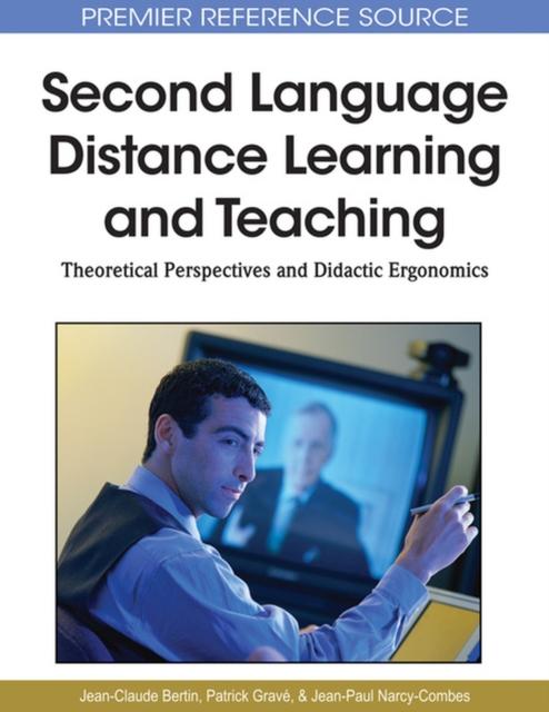 The Second Language Distance Learning and Teaching : Theoretical Perspectives and Didactic Ergonomics Book