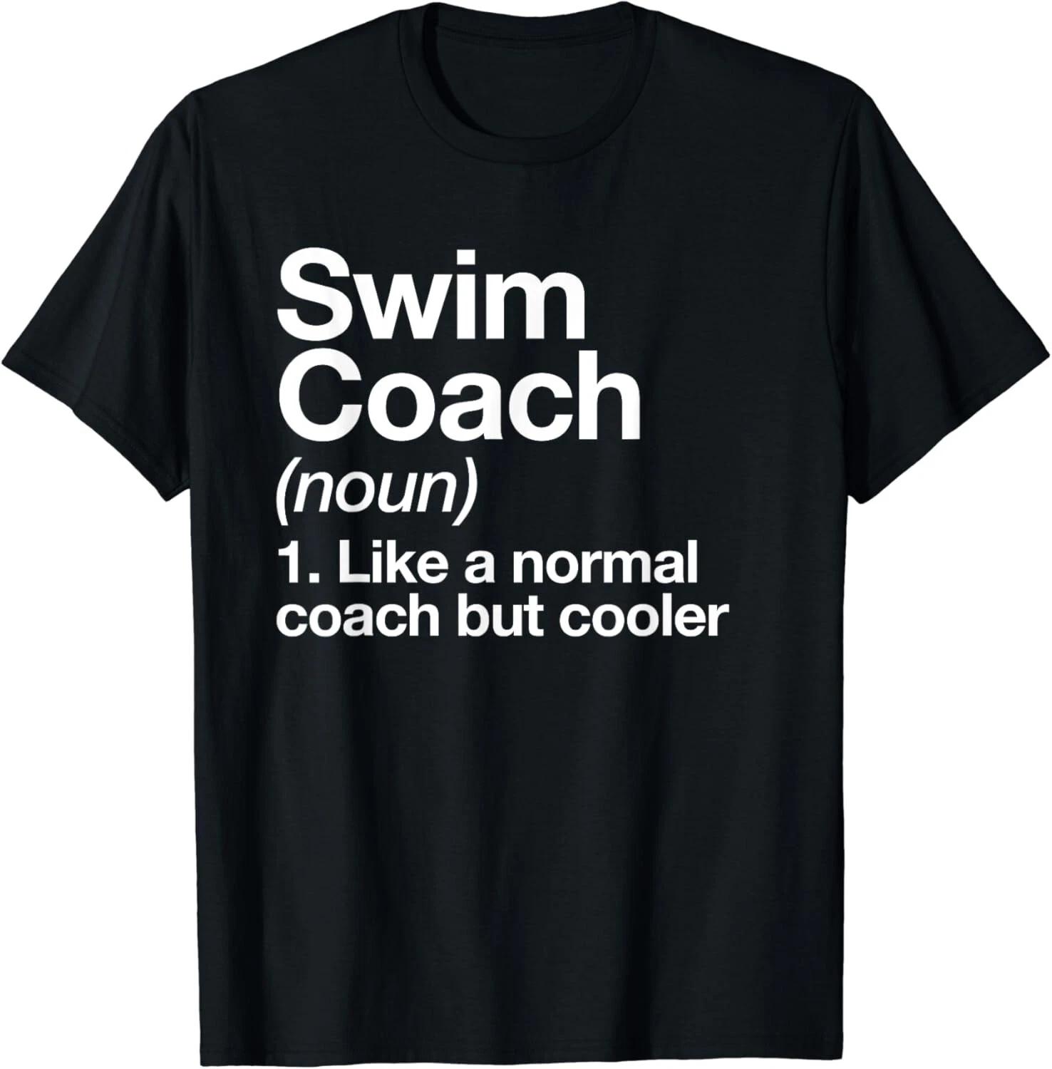Swim Coach Funny Sports Definition Trainer Instructor School Gift Unisex T-Shirt 3XL