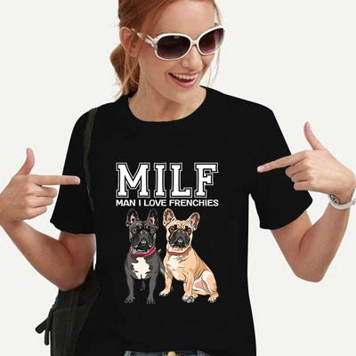 MILF MAN I LOVE FRENCHIES Funny Women Tričká Harajuku Tops Tričko Letné Dámske Tričko Francúzsky buldoček Tričko pre ženy Oblečenie