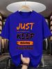 Unisexs Crew Neck Tee Just Keep Moving Forward Inspiring Letter Print Cotton Loose Short Sleeve Summer Street Casual Daily Top