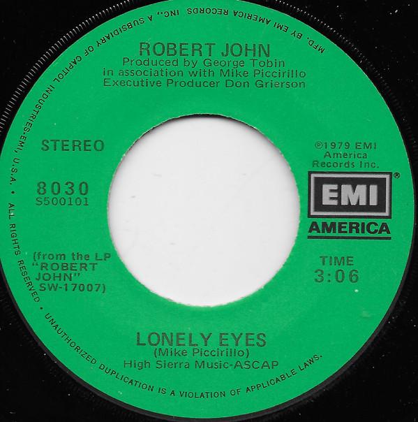 

7inch Record ROBERT JOHN Lonely Eyes 8030 EMI America 1979 US Pop Used