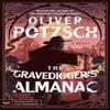 The Gravediggers Almanac by Oliver Potzsch Paperback Book 9780063348349